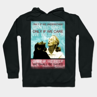 Jane Goodall Quote 4 Hoodie